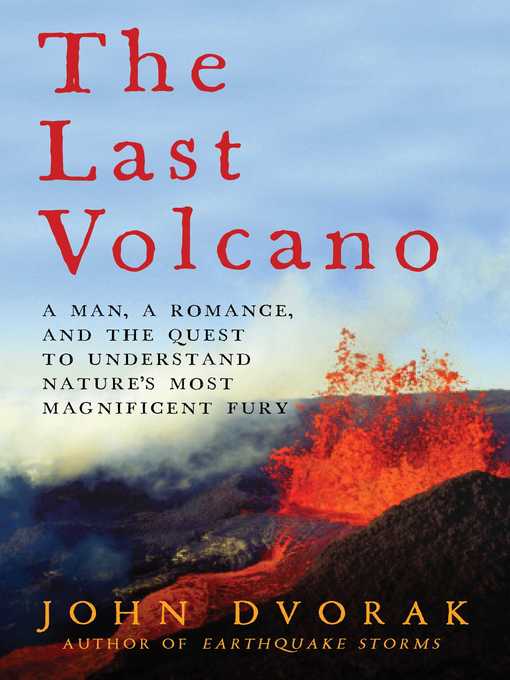 Title details for The Last Volcano by John Dvorak - Wait list
